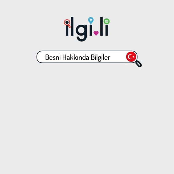 Besni Hakkında Bilgiler › Adıyaman | Genel Bilgiler